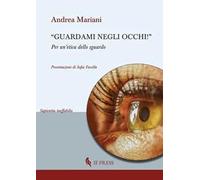 «Guardami negli occhi». Per un’etica dello sguardo