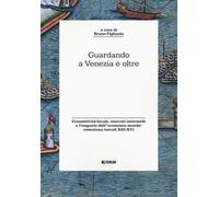 Guardando a Venezia e oltre. Connettività locale, mercati intermedi e l’emporio dell'«economia mondo» veneziana (secoli XIII-XV)