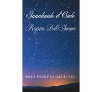 Guardando Il Cielo: Respiro Dell'Anima