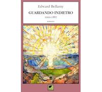 Guardando indietro 2000-1887. Ediz. integrale