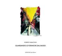 Guardando le formiche dal basso