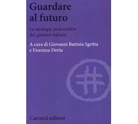 Guardare al futuro. Le strategie assicurative dei giovani italiani