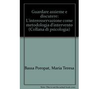 Guardare assieme e discutere. L'interosservazione come metodologia d'intervento