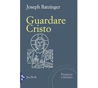 Guardare Cristo
