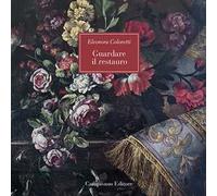 Guardare il restauro