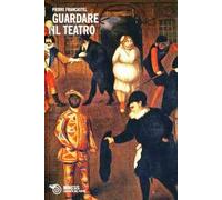 Guardare il teatro