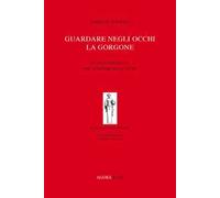 Guardare negli occhi la Gorgone. Piccolo vademecum per attraversare le paure