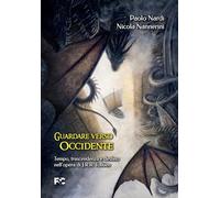 Guardare verso Occidente. Tempo, trascendenza e destino nell'opera di J.R.R. Tolkien