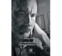 Guardarsi dentro... Per scoprirsi fuori