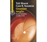 Guardate meglio. Perché l'abitudine ci rende ciechi [Paperback] [Jun 11, 2024] S