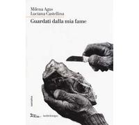 Guardati dalla mia fame