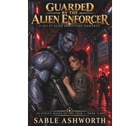 Guarded by the Alien Enforcer: A Sci-Fi Alien Abduction Romance