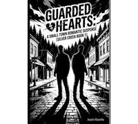 Guarded Hearts: A Small Town Romantic Suspense (Silver Cr ook 1): A Small Town MM Romantic Suspense Featuring a Broody Police Chief, a Haunted FBI Profiler, and a Protective Ex-Military Neighbor