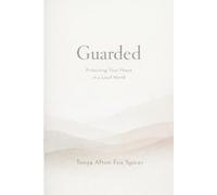 Guarded: Protecting Your Peace in a Loud World