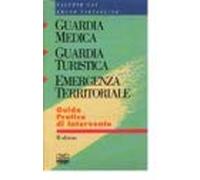 Guardia medica. Guardia turistica. Emergenza territoriale. Guida pratica di intervento