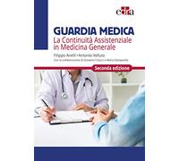Guardia medica. La continuità assistenziale in medicina generale - Anelli ...