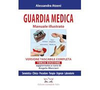 GUARDIA MEDICA - MANUALE ILLUSTRATO- 3a edizione 2025-versione tascabile completa