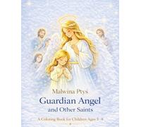 Guardian Angel and Other Saints: Coloring Book for Children 5-8