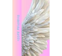 Guardian Angel Journal: A Lined Notebook Perfect For Journaling