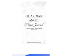 Guardian Angel Prayer Journal Daily Gratitude and Reflection