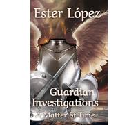 Guardian Investigations: A Matter of Time