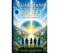 Guardian of the Light:: Hope for Humanity