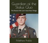 Guardian of the Status Quo: The Reason We Can't Have Nice Things
