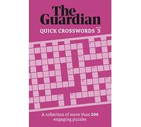 Guardian Quick Crosswords (3): A collection of more than 200 engaging puzzles