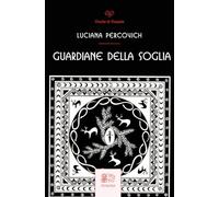 Guardiane della Soglia