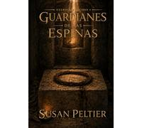 GUARDIANES DE LAS ESPINAS