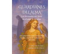 Guardianes del Alma: Los decanatos del Tarot en el viaje de tu alma
