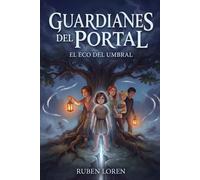 GUARDIANES DEL PORTAL: EL ECO DEL UMBRAL