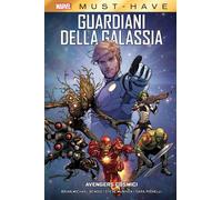 Guardiani della Galassia - Avengers Cosmici - Marvel Must Have - Panini Comics