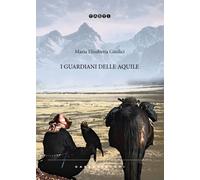 GUARDIANI DELLE AQUILE (I) - Giudici Maria Elisabetta - 2023 - Castelvecchi