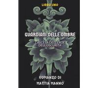 Guardiani delle ombre: L'ascesa dell'eroe dell'oscurità