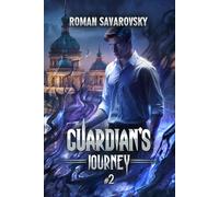 Guardian's Journey (Book #2): A Portal Progression Fantasy Series