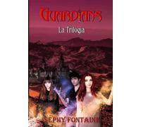 Guardians: La Trilogia - Sephy Fontaine - Independently published, 2022
