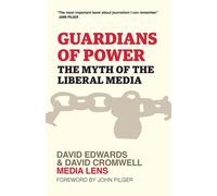 Guardians of Power: The Myth of the Liberal Media - Edwards David