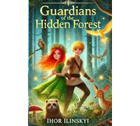 Guardians of the Hidden Forest