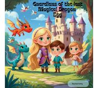Guardians of the Last Magical Dragon Egg