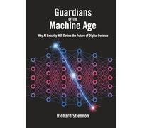Guardians of the Machine Age: Why AI Security Will Define the Future of Digital Defense