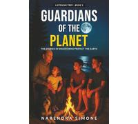 GUARDIANS OF THE PLANET: True Stories of Braves Who Protect the Earth