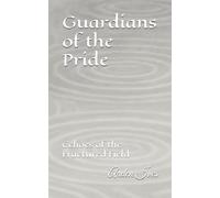 Guardians of the Pride: Echoes of the Fractured Field