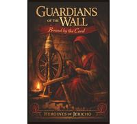 Guardians of the Wall: Bound by the Cord