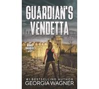Guardian's Vendetta: Anna Gabriel Book 6