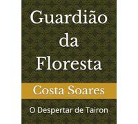 Guardião da Floresta: O Despertar de Tairon