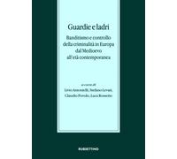 Guardie e ladri. Banditismo e controllo della criminalità in Euro