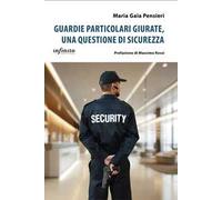 Guardie particolari giurate, una questione di sicurezza