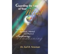 Guarding the Law of Your Mind: The Key to Spiritual, Mental and Physical Awakening