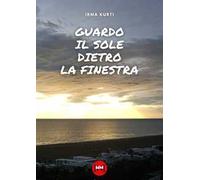 Guardo il sole dietro la finestra